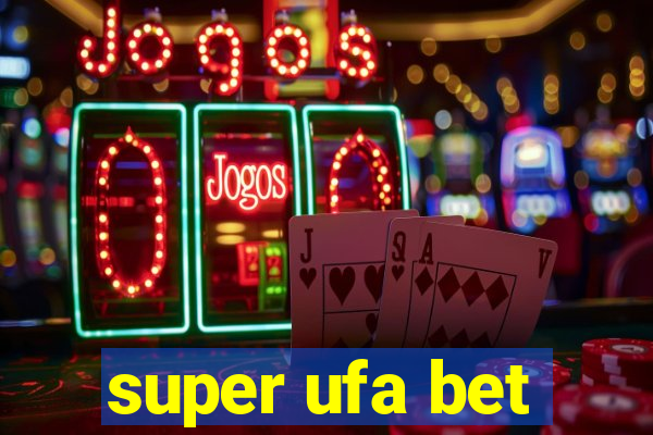 super ufa bet